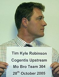 Tim Kyle Robinson - Cogentis Upstream Mo Bros 28th October 2005